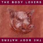 the body lovers - the body haters the body lovers - the body haters
