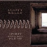 scott kelly - spirit bound flesh scott kelly - spirit bound flesh