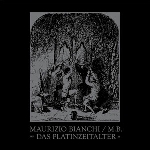 maurizio bianchi / m.b. - das platinzeitalter maurizio bianchi / m.b. - das platinzeitalter