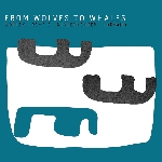 nate wooley - dave rempis - pascal niggenkemper - chris corsano - from wolves to whales nate wooley - dave rempis - pascal niggenkemper - chris corsano - from wolves to whales