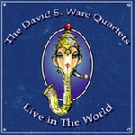 david s.ware - live in the world david s.ware - live in the world