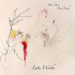 john zorn - fred frith - late works john zorn - fred frith - late works