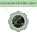 guillaume perret & the electric epic - s/t guillaume perret & the electric epic - s/t