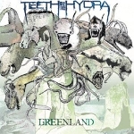 teeth of the hydra - greenland teeth of the hydra - greenland