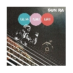 sun ra & his arkestra - calling planet earth sun ra & his arkestra - calling planet earth