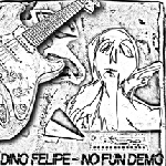 dino felipe - no fun demo dino felipe - no fun demo