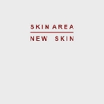 skin area - new skin skin area - new skin