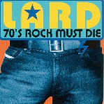 lard - 70's rock must die lard - 70's rock must die