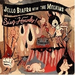 jello biafra & the melvins - sieg howdy ! jello biafra & the melvins - sieg howdy !