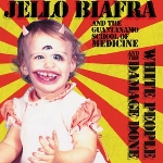 jello biafra and the guantanamo school of medicine - white people and the damage done jello biafra and the guantanamo school of medicine - white people and the damage done