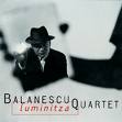 balanescu quartet - luminitza balanescu quartet - luminitza
