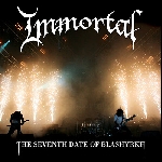 immortal - the seventh date of blashyrkh immortal - the seventh date of blashyrkh