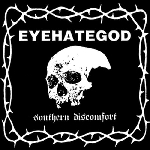 eyehategod - southern discomfort eyehategod - southern discomfort