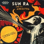 gilles peterson presents sun ra and his arkestra - to those of earth... and other worlds gilles peterson presents sun ra and his arkestra - to those of earth... and other worlds