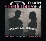 charlie haden quartet west - always say goodbye charlie haden quartet west - always say goodbye
