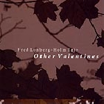 fred lonberg-holm trio (jason roebke - frank rosaly) - other valentines fred lonberg-holm trio (jason roebke - frank rosaly) - other valentines