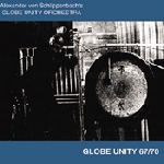 the globe unity orchestra - globe unity 67 & 70 the globe unity orchestra - globe unity 67 & 70