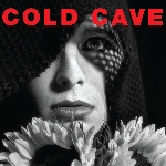 cold cave - cherish the light years cold cave - cherish the light years