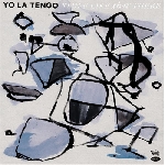 yo la tengo - stuff like that there yo la tengo - stuff like that there