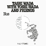 tashi wada with yoshi wada and friends - nue tashi wada with yoshi wada and friends - nue