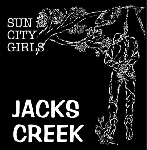 sun city girls - jacks creek sun city girls - jacks creek