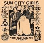 sun city girls - you're never alone with sun city girls - you're never alone with