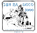 sun ra - disco 3000 sun ra - disco 3000