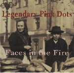 legendary pink dots - faces in the fire legendary pink dots - faces in the fire