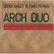 derek bailey - evan parker - arch duo derek bailey - evan parker - arch duo