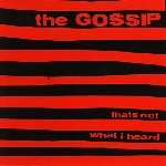gossip - that's not what i meant gossip - that's not what i meant