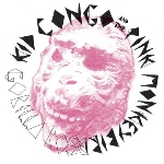 kid congo and the pink monkey birds - gorilla rose kid congo and the pink monkey birds - gorilla rose
