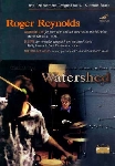 roger reynolds - watershed IV; eclipse; the red act arias; schick; transit; larson; plantamura roger reynolds - watershed IV; eclipse; the red act arias; schick; transit; larson; plantamura