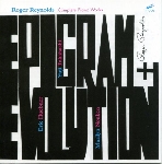 roger reynolds - epigram and evolution: complete piano works roger reynolds - epigram and evolution: complete piano works