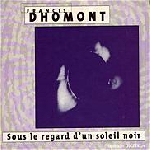 francis dhomont - sous le regard d'un soleil noir francis dhomont - sous le regard d'un soleil noir
