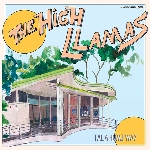 the high llamas - talahomi way the high llamas - talahomi way
