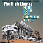 the high llamas - here come the rattling trees the high llamas - here come the rattling trees