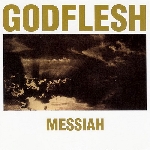 godflesh - messiah godflesh - messiah