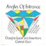 douglas ewart and inventions clarinet choir (braxton - favors - threadgill - mitchell - byron...) - angles of entrance douglas ewart and inventions clarinet choir (braxton - favors - threadgill - mitchell - byron...) - angles of entrance