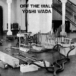 yoshi wada - off the wall yoshi wada - off the wall