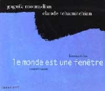 mouradian / tchamitchian - le monde est une fenetre mouradian / tchamitchian - le monde est une fenetre
