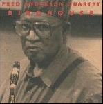 fred anderson quartet - birdhouse fred anderson quartet - birdhouse
