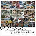 keith fullerton whitman - multiples keith fullerton whitman - multiples