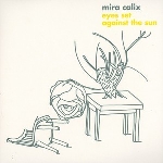 mira calix - eyes set against the sun mira calix - eyes set against the sun