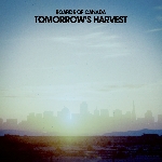 boards of canada - tomorrow's harvest boards of canada - tomorrow's harvest