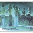 boards of canada - music has the right to children boards of canada - music has the right to children