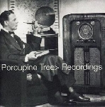 porcupine tree - recordings porcupine tree - recordings