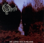 opeth - my arms your hearse -ltd- opeth - my arms your hearse -ltd-