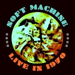 soft machine - live in 1970 soft machine - live in 1970