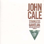 john cale - stainless gamelan: inside the dream syndicate vol.3 john cale - stainless gamelan: inside the dream syndicate vol.3