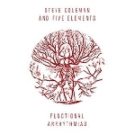 steve coleman and five elements - functional arrhythmias steve coleman and five elements - functional arrhythmias